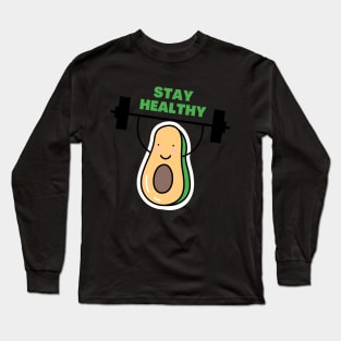 stay healthy- motivational quotes Long Sleeve T-Shirt